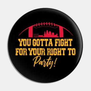 Travis Kelce quote you gotta fight for your right Kansas City Pin