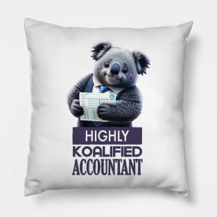 Just a Highly Koalified Accountant Koala 4 Pillow