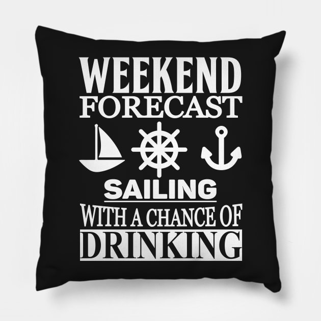 Weekend Forecast - Sailing with a Chance of Drinking Pillow by Love2Dance