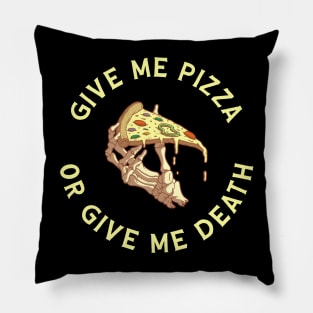 Give Me Pizza or Give Me Death Pillow