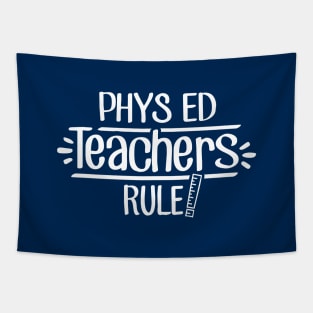 Phys Ed Teachers Rule! Tapestry