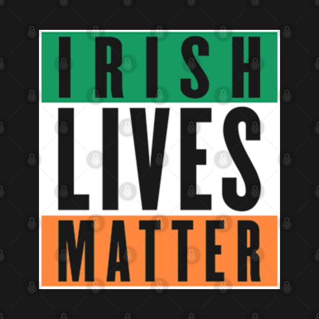 Irish Lives Matter by Three Meat Curry