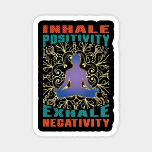 Inhale Positivity Exhale Negativity , Meditation Magnet