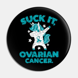 Suck It Ovarian Cancer Unicorn Pin