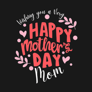 Happy Mother's Day Mom T-Shirt