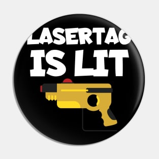 Lasertag is lit Pin