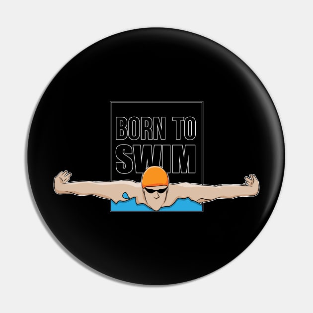 Swimming Gift Product Swim Coach Born To Swim Team Design Pin by Linco