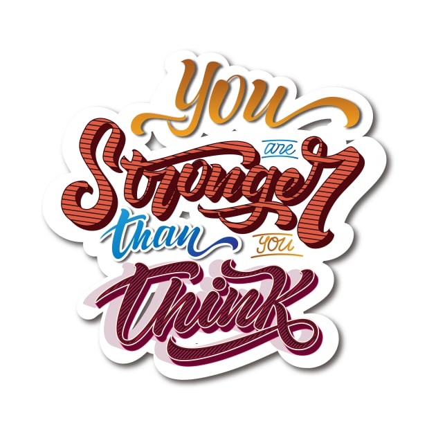 You are stronger than you think by Soy Alex Type