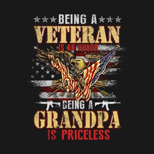 Being A Veteran is an Honor T-shirt Grandpa Is Priceless T-Shirt