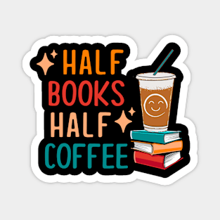 Half Coffee Book Lover Magnet