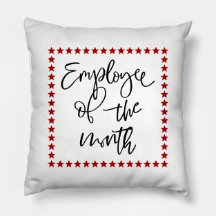 Employee of the month Pillow