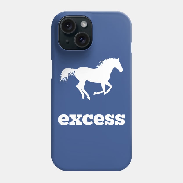 Pony Excess Phone Case by jimmythedog