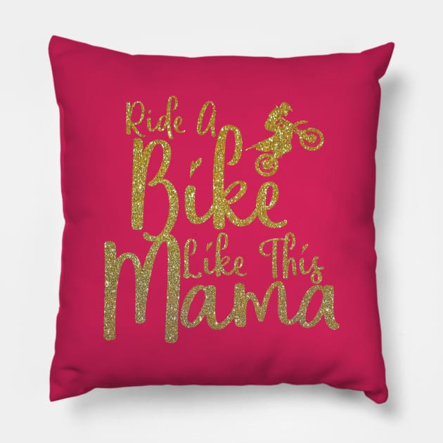 Cute Ride Like Mama Motorcycle Biker Bike Lover Mom Women Gift Pillow by Freid