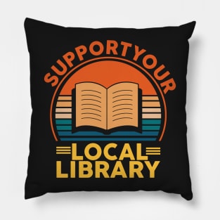 Support your local library vintage Pillow