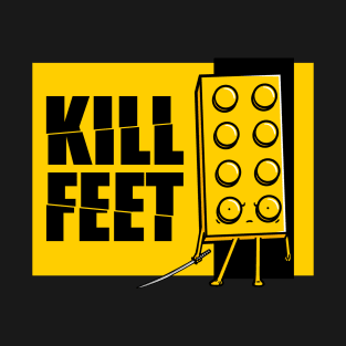 Kill Feet! T-Shirt