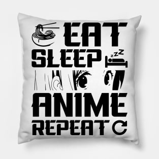 Eat Sleep Anime Repeat Pillow