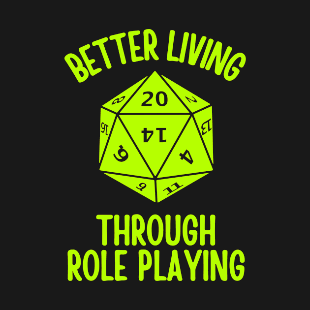 Better Living Through Roleplaying by TeeNoir