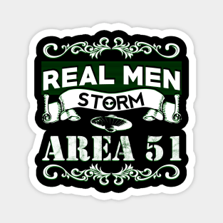 Real Men Storm Area 51 Magnet