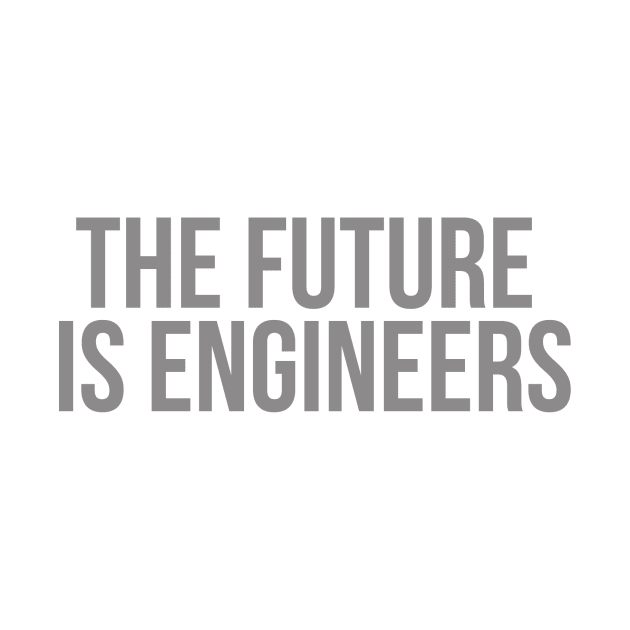 the future is engineers gray by emilykroll