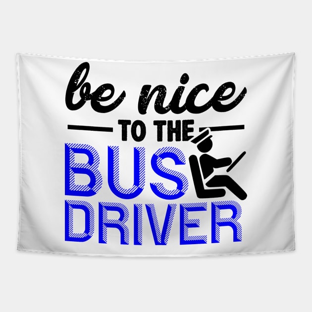 Be Nice To The Bus Driver Funny Tapestry by Lin Watchorn 