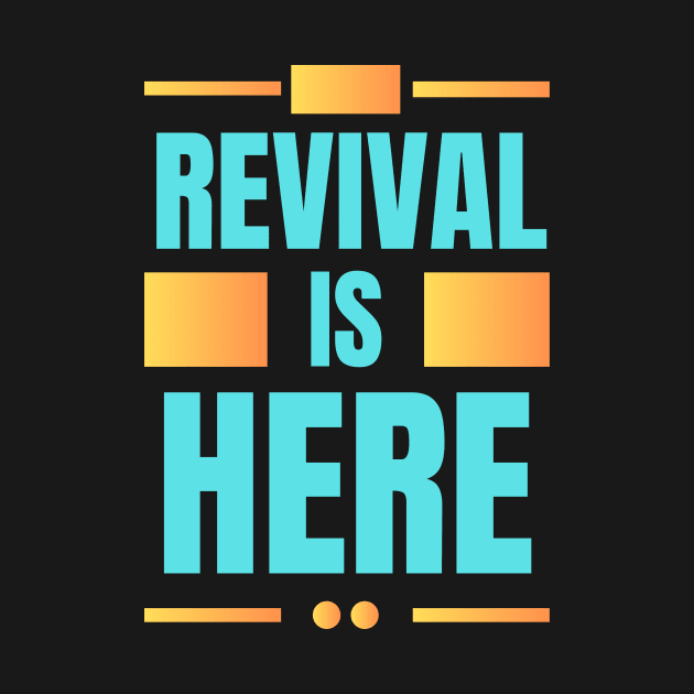 Revival Is Here | Christian by All Things Gospel