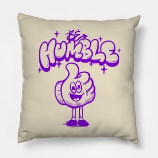 Be Humble Retro Character Pillow