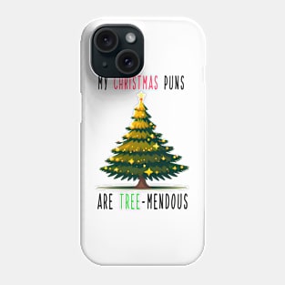 My Christmas Puns are Tree-Mendous Phone Case