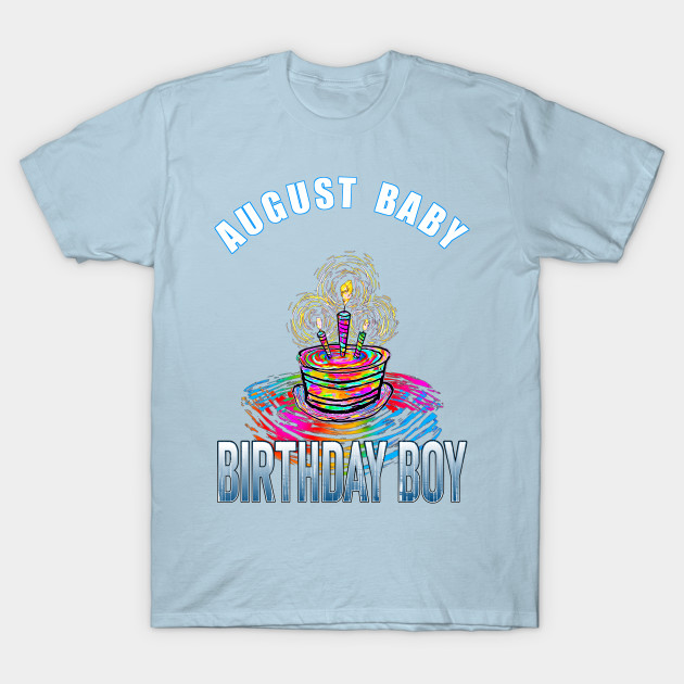 Disover August Baby, Birthday Boy - August - T-Shirt