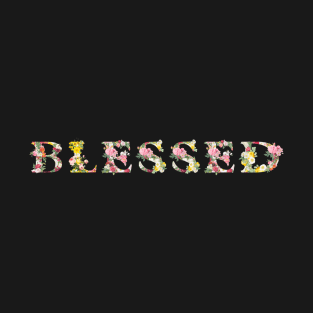 Blessed Thankful Positive Floral Letters T-Shirt