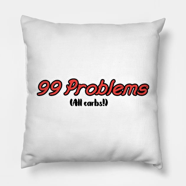 CARB PROBLEMS KETO Pillow by FamilyCurios