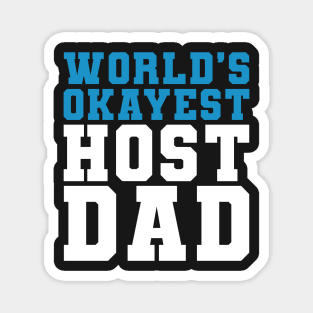 Host Dad Birthday Present World's Okayest Host Dad Magnet