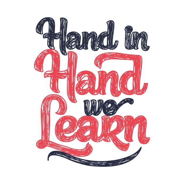 'Hand In Hand We Learn' Education Shirt by ourwackyhome