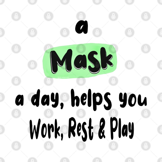 A corona Mask a Day helps you work rest and play by PlanetMonkey