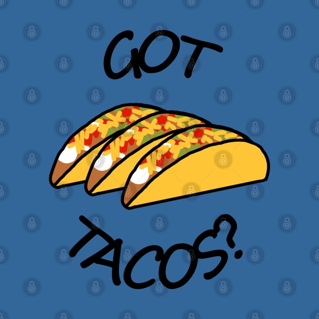 Food Got Tacos by ellenhenryart