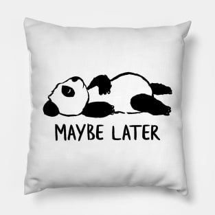 Maybe later Pillow