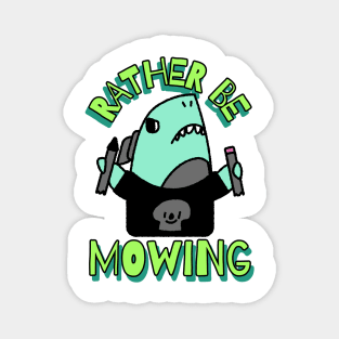 Rather Be Mowing Magnet