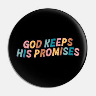 God Keeps His Promises Pin