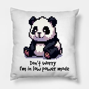 Cute little bear, Don't Worry, I'm in Low Power Mode Pillow