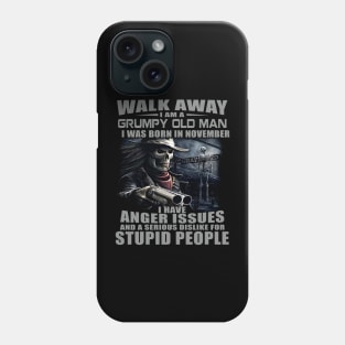 Skull Gun I Am A Grumpy Old Man I Was Born In November Phone Case