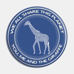 Giraffe - We All Share This Planet - hand drawn animal design Pin