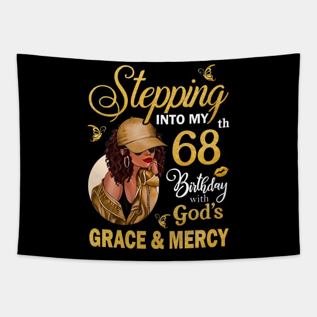 Stepping Into My 68th Birthday With God's Grace & Mercy Bday Tapestry by MaxACarter