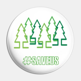 Save The Trees Pin