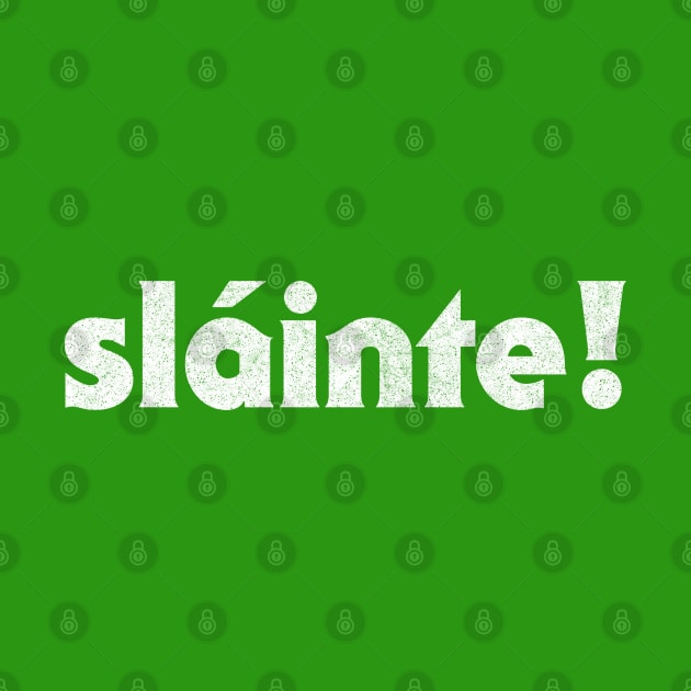 Sláinte // Irish Greeting Design by feck!