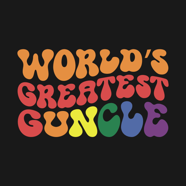 World's Greatest Guncle - groovy retro font – - lgbt gay uncle Guncle's Day  humorous brother gift by guncle.co