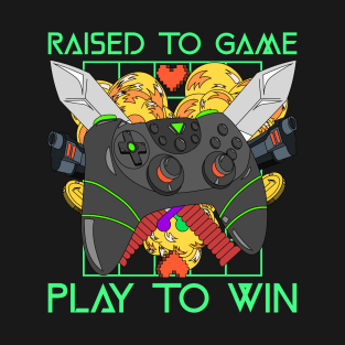 Raised to Game, Play to Win T-Shirt