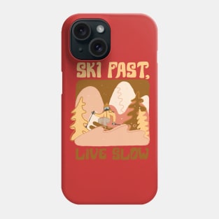 Ski fast live slow Phone Case