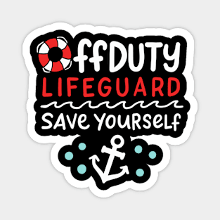 Off Duty Lifeguard Save Yourself Magnet