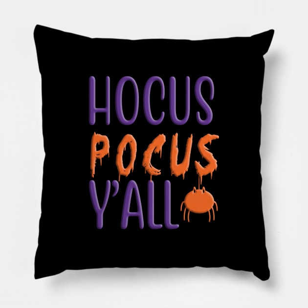 Hocus Pocus Y'all, halloween inspired colorful design Pillow by crazytshirtstore