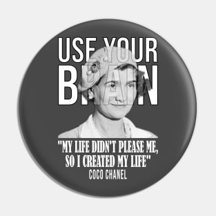 Use your brain - Coco Chanel Pin
