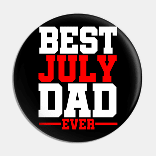 July Born Father's Best July Dad Birthday Gift Pin